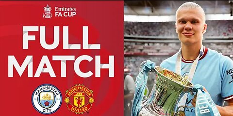 FULL MATCH | Manchester City 2-1 Manchester United | FINAL | Emirates FA Cup 2022-23
