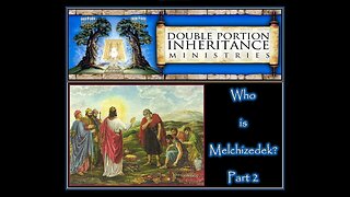 Who Is Melchizedek? (Part 2)