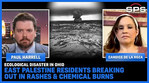 Ecological Disaster In Ohio; East Palestine Residents Breaking Out In Rashes & Chemical Burns