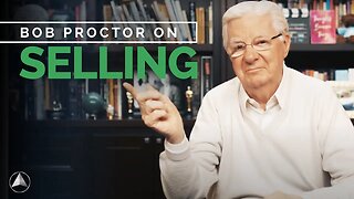 Bob Proctor on Selling