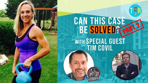 LIVE 🔴 THE MISSY BEVERS CASE - PART 2 - CAN THIS CASE BE SOLVED? GUEST TIM COVIL