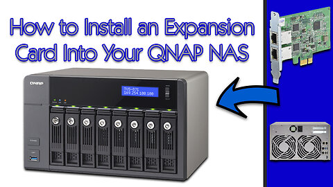 How to Install an Expansion Card Into Your QNAP NAS [4K]