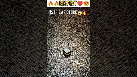 Respect 🔥😱🕋 | Is This A Picture? 😱 #mecca #khanakaba #mecca2023 #allahuakbar #islamicshorts #shorts