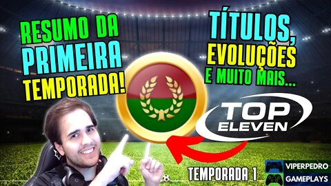 MINHA PRIMEIRA TEMPORADA no TOP ELEVEN 2022: CONQUISTAS, EVOLUÇÃO E MUITO MAIS DE MEU NOVO TIME!