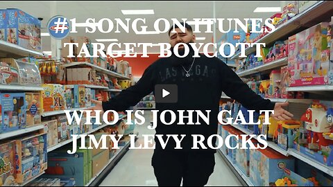 "BOYCOTT TARGET" HITS #1 ON ITUNES. WAY TO GO JIMY LEVY. THX JOHN GALT