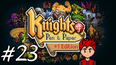 Knights of Pen & Paper +1 Edition #23 - Army of the Incomplete and Broken