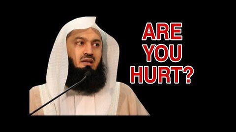 #01 Are You Hurt? - Mufti Menk