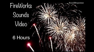 6 Hours Of Relaxing Fireworks Sounds And Video