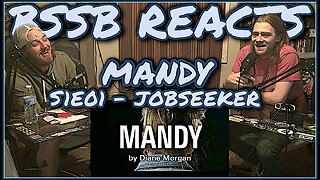 Mandy S1E01 Jobseeker - BSSB Reacts