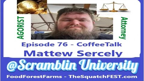 @Scramblin University - Episode 76 - CoffeeTalk with Matthew Sercely - The Agorist Tax Attorney