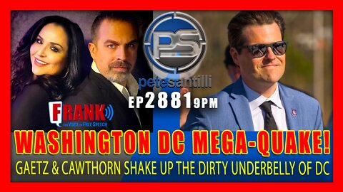 EP 2881-6PM DC MEGA-QUAKE: GAETZ & CAWTHORN SHAKE UP THE DIRTY UNDERBELLY OF WASHINGTON DC