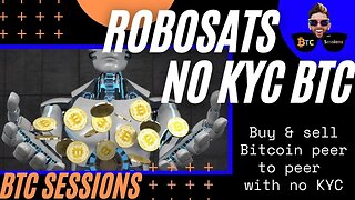 ROBOSATS - Buy and Sell ₿itcoin With No ID or KYC! 🤫👩‍💻🤑