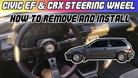 How to Remove & Install Steering Wheel On Honda Civic EF & CRX