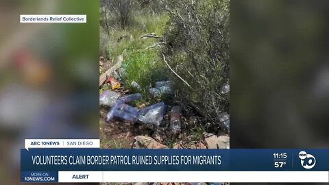 Volunteers claim San Diego Sector Border Patrol agents destroyed supplies for migrants
