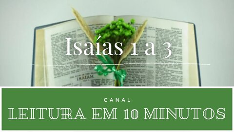 Leitura da Bíblia - Isaías 1 a 3