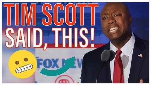 TIM SCOTT said WHAT?? & a little bit of everything else.