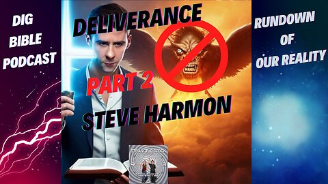 Deliverance from Demons-Steve Harmon, Deliverance Counselor & Strange O'Clock Podcast-Part 2