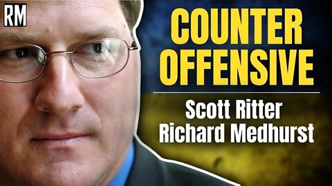 Ukraine Counteroffensive with Scott Ritter and Richard Medhurst