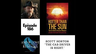 Episode 186 - Scott Horton: "The Cab Driver Is Right."