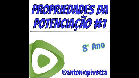 PROPRIEDADES DA POTENCIAÇÃO #Parte1