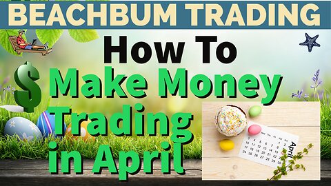 Make Money Trading in April