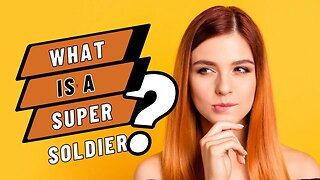 What is a super soldier?