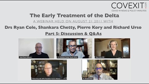 The Treatment of the Delta Variant: Panel Discussion with Drs. Cole, Chetty, Kory & Urso (Part 5)