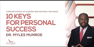 10 Keys For Personal Success | Dr. Myles Munroe