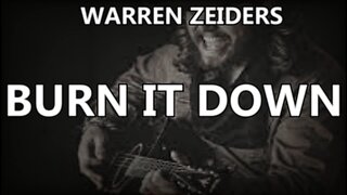 🔴WARREN ZEIDERS - BURN IT DOWN (LYRICS)