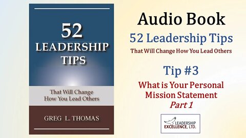52 Leadership Tips Audio Book - Tip #3: What is Your Personal Mission Statement - Part 1