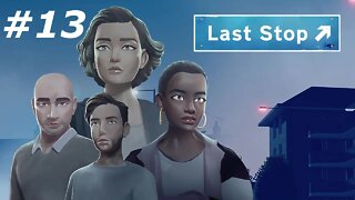 LAST STOP - Part 13 (NO COMMENTARY)
