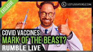 Rumble Live | Is the COVID Vaccine the Mark of the Beast?