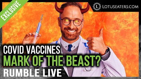Rumble Live | Is the COVID Vaccine the Mark of the Beast?