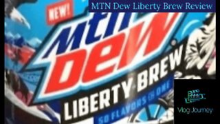 MTN Dew Liberty Brew Review