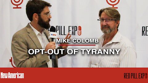 Opt-Out of Tyranny & Mandates With Private Membership Associations, Says Mike Colomb