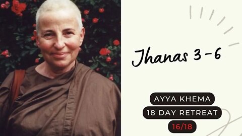 ☸ Ayya Khema I Jhanas 3-6 I 16/18 I 18 day retreat I 1996 ☸