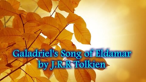 Galadriel's Song of Eldamar by J.R.R. Tolkien