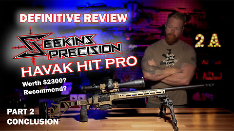 Seekins Havak Hit Pro - Definitive Review Part 1 - Recommend or Not?