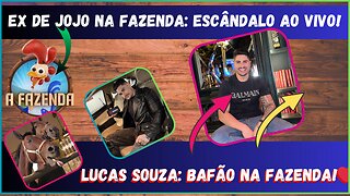 Ex de #jojotodynho, #LucasSouza, no #realityshow, #afazenda15, #escândalo carbonetou muito ao Vivo!.