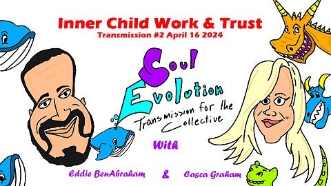 Inner Child Work And Tons Of Trust - Can We Handle The Truth? With Casca & Eddie
