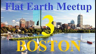 [archive] Flat Earth Meetup Boston - September 23, 2017 ✅