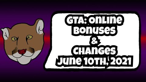 GTA Online Bonuses and Changes June 10th, 2021 | GTA V