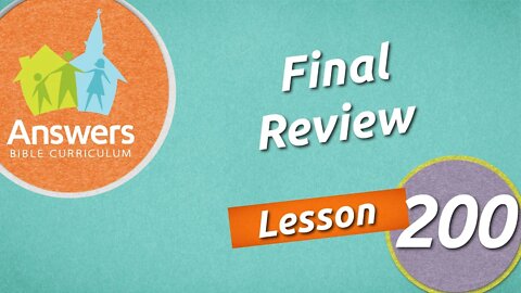 Final Review | Answers Bible Curriculum: Lesson 200