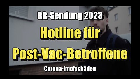 🟥 💉 Hotline für Post-Vac-Betroffene (BR Fernsehen ⎪ 13.04.2023)