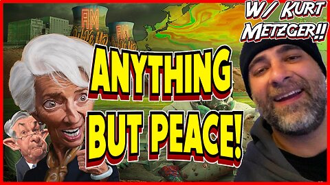 Anything But Peace! Biden Admin NeoCons Need WWIII, Kurt Metzger Returns!