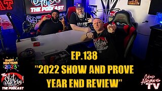 IGSSTS Podcast Episode 138: "2022 Show & Prove Year End Review" Feat. O.N.E.