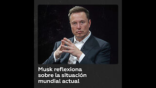 Elon Musk: “Nos dirigimos hacia la tercera guerra mundial”