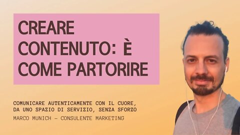 CREARE CONTENUTO: È COME PARTORIRE