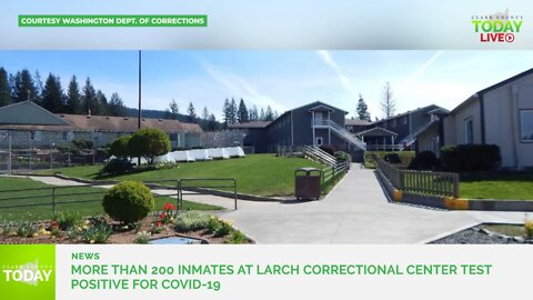 Over 200 inmates at Larch Corrections Center test positive for COVID-19