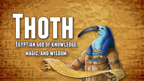 Thoth: Egyptian God of Knowledge, Magic, and Wisdom